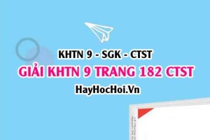 Giải KHTN 9 trang 182 Chân trời sáng tạo SGK